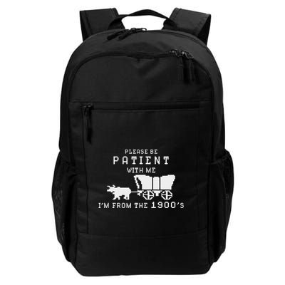 Please Be Patient IM From The 1900S Retro Oregon Trail Backpack