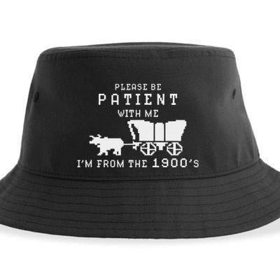 Please Be Patient IM From The 1900S Retro Oregon Trail Sustainable Bucket Hat