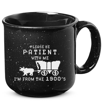 Please Be Patient IM From The 1900S Retro Oregon Trail 15oz Campfire Ceramic Mug