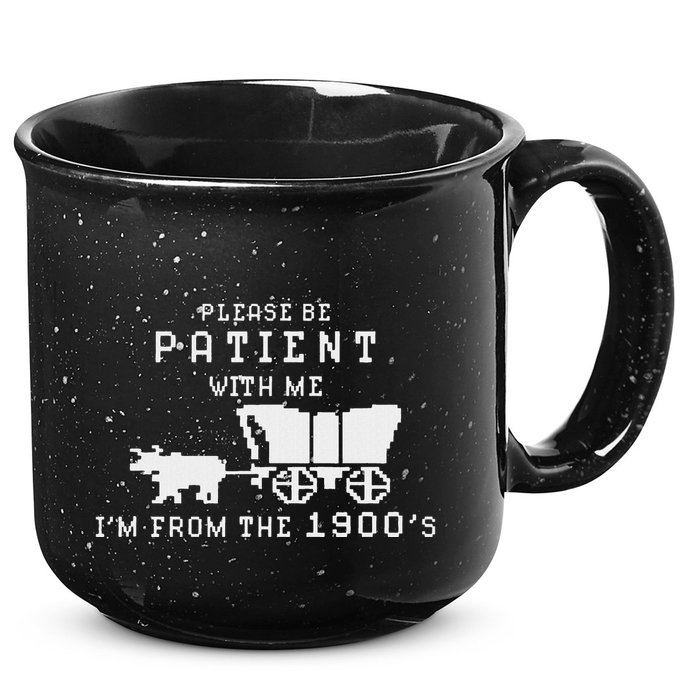 Please Be Patient IM From The 1900S Retro Oregon Trail 15oz Campfire Ceramic Mug