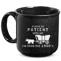 Please Be Patient IM From The 1900S Retro Oregon Trail 15oz Campfire Ceramic Mug