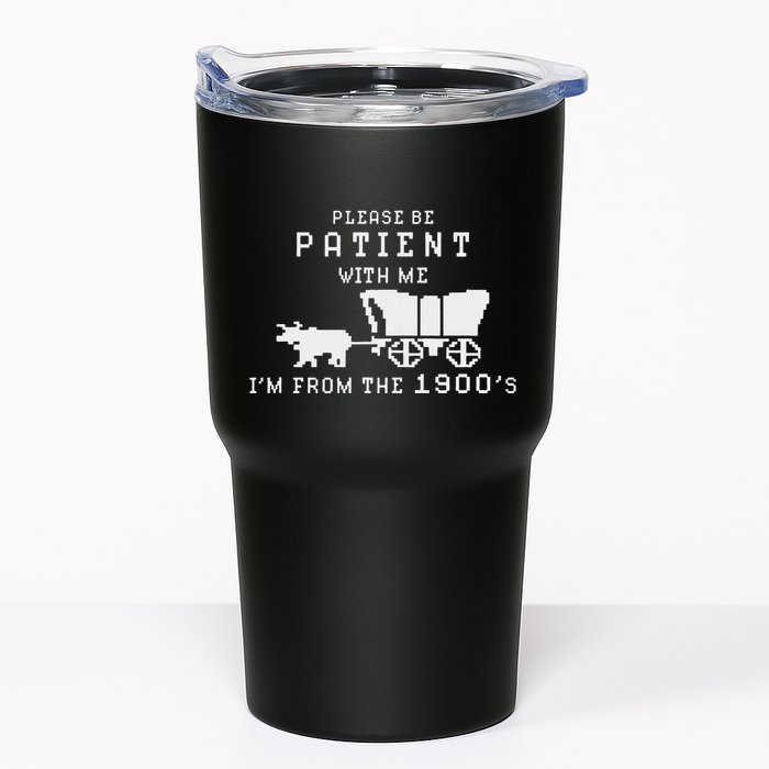 Please Be Patient IM From The 1900S Retro Oregon Trail Tumbler