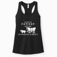 Please Be Patient IM From The 1900S Retro Oregon Trail Womens Tank Top