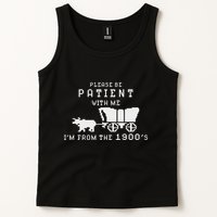 Please Be Patient IM From The 1900S Retro Oregon Trail Tank Top