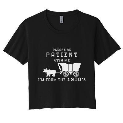 Please Be Patient IM From The 1900S Retro Oregon Trail Crop Top