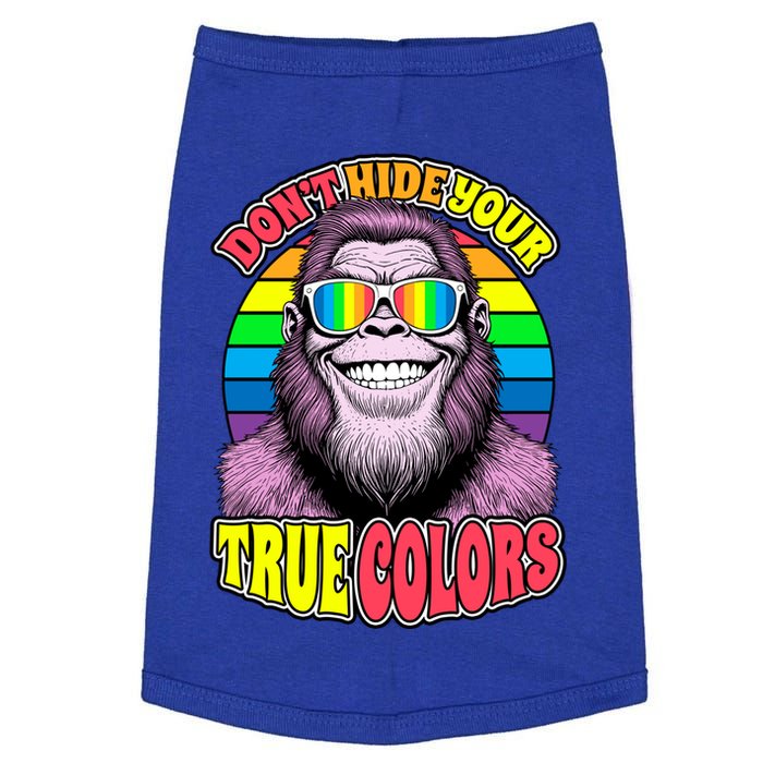 Pride Bigfoot Pink DonT Hide Your True Colors Rainbow Cool Gift Doggie Tank