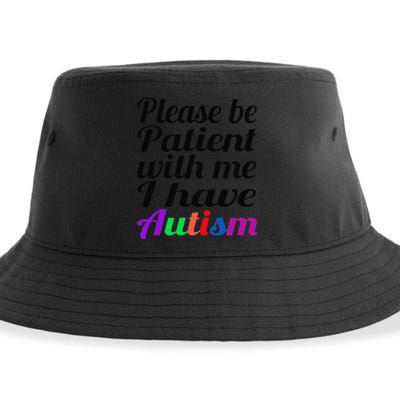 Please Be Patient With Me I Have Autism Sustainable Bucket Hat