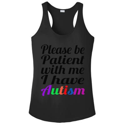 Please Be Patient With Me I Have Autism Ladies PosiCharge Competitor Racerback Tank