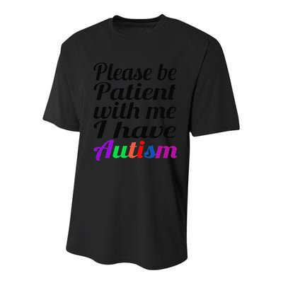 Please Be Patient With Me I Have Autism Youth Performance Sprint T-Shirt