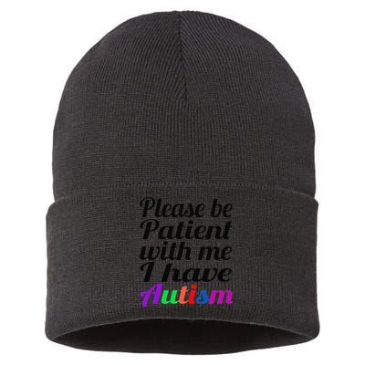 Please Be Patient With Me I Have Autism Sustainable Knit Beanie