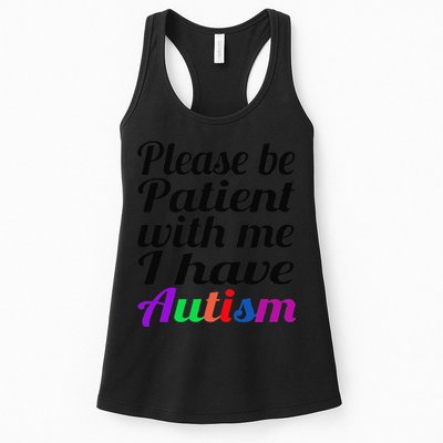 Please Be Patient With Me I Have Autism Womens Tank Top