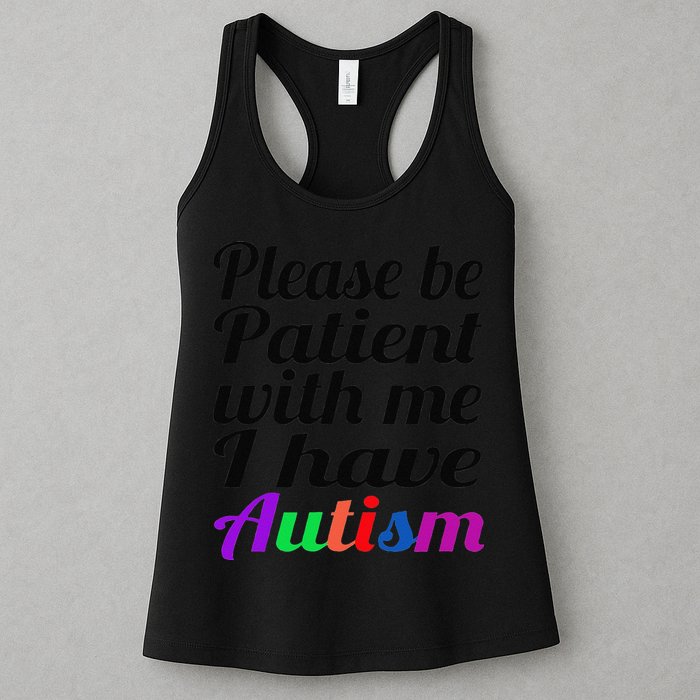 Please Be Patient With Me I Have Autism Womens Tank Top