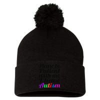 Please Be Patient With Me I Have Autism Pom Pom 12in Knit Beanie