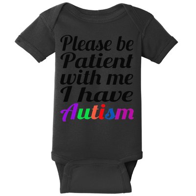 Please Be Patient With Me I Have Autism Baby Bodysuit