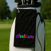 Please Be Patient With Me I Have Autism Golf Towel