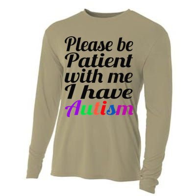 Please Be Patient With Me I Have Autism Cooling Performance Long Sleeve Crew