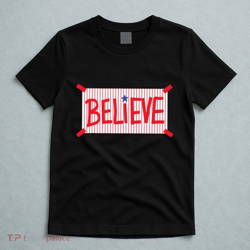 P.H.I.L.L.Y Believe Philadelphia T-Shirt