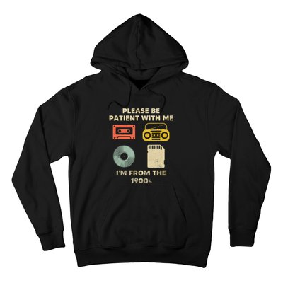 Please Be Patient With Me Im From The 1900s Hoodie