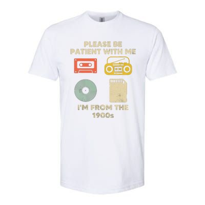 Please Be Patient With Me Im From The 1900s Softstyle CVC T-Shirt