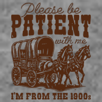 Please Be Patient With Me IM From The 1900s 7-Panel Snapback Hat