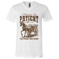 Please Be Patient With Me IM From The 1900s Vintage V-Neck T-Shirt