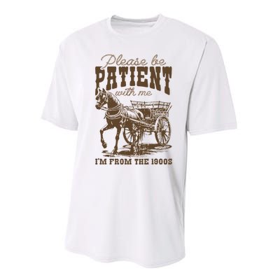 Please Be Patient With Me IM From The 1900s Vintage Performance Sprint T-Shirt