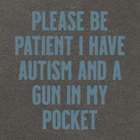 Please Be Patient I Have Autism And A Gun In My Pocket Cotton Canvas Backpack