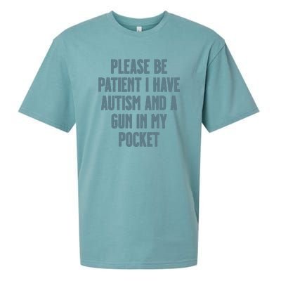 Please Be Patient I Have Autism And A Gun In My Pocket Sueded Cloud Jersey T-Shirt