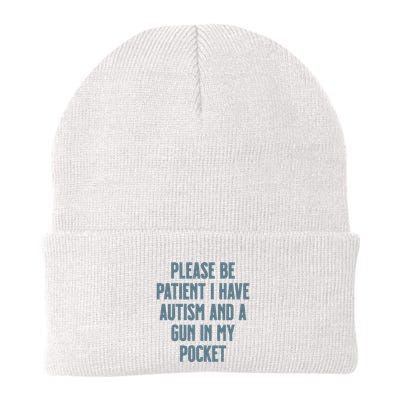 Please Be Patient I Have Autism And A Gun In My Pocket Beanie