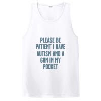 Please Be Patient I Have Autism And A Gun In My Pocket PosiCharge Competitor Tank