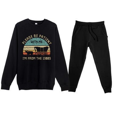 Please Be Patient With Me IM From The 1900s Vintage Premium Crewneck Sweatsuit Set