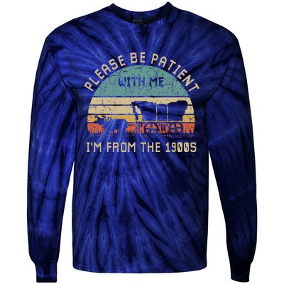 Please Be Patient With Me IM From The 1900s Vintage Tie-Dye Long Sleeve Shirt