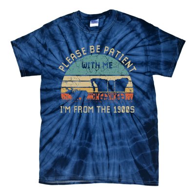 Please Be Patient With Me IM From The 1900s Vintage Tie-Dye T-Shirt