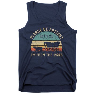 Please Be Patient With Me IM From The 1900s Vintage Tank Top