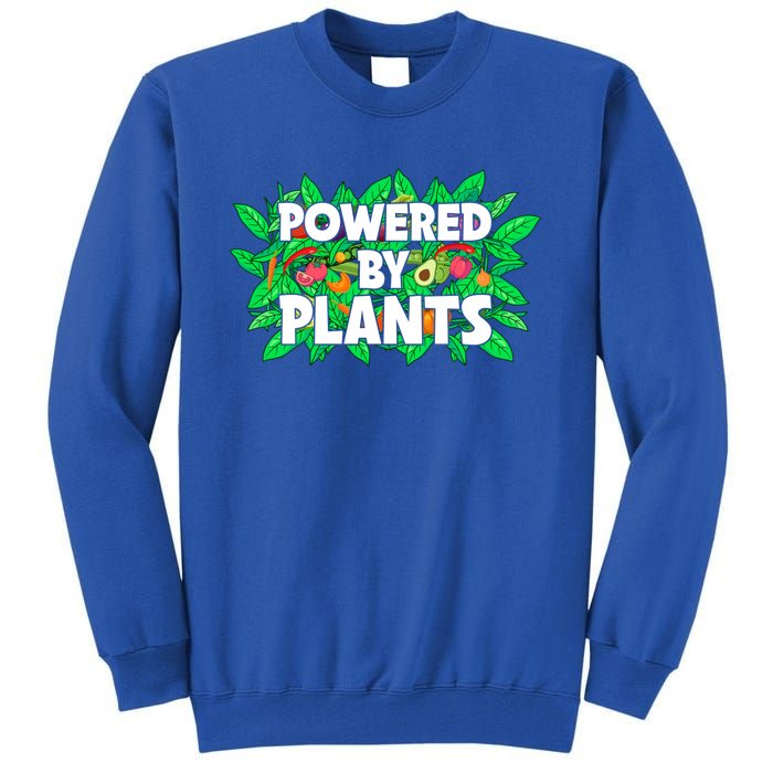 Powered By Plants Cute Gift Tall Sweatshirt