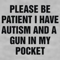 Please Be Patient I Have Autism And A Gun In My Pocket Ladies PosiCharge Tri-Blend Wicking Tank