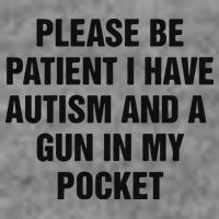 Please Be Patient I Have Autism And A Gun In My Pocket Sustainable Beanie