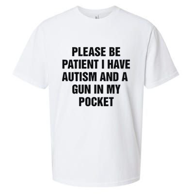 Please Be Patient I Have Autism And A Gun In My Pocket Sueded Cloud Jersey T-Shirt