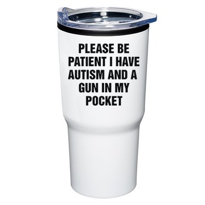 Please Be Patient I Have Autism And A Gun In My Pocket Tumbler