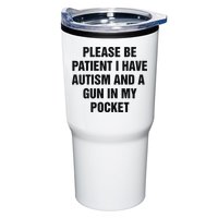 Please Be Patient I Have Autism And A Gun In My Pocket Tumbler
