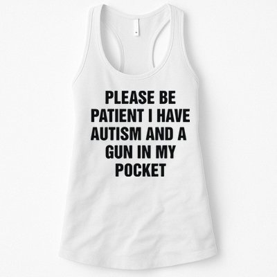 Please Be Patient I Have Autism And A Gun In My Pocket Womens Tank Top