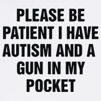 Please Be Patient I Have Autism And A Gun In My Pocket Baby Bodysuit