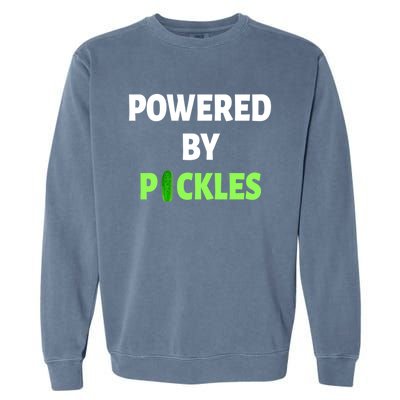 Powered By Pickles Funny Dill Pickle Lover Gift Veggie Food Gift Garment-Dyed Sweatshirt