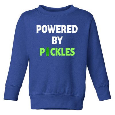 Powered By Pickles Funny Dill Pickle Lover Gift Veggie Food Gift Toddler Sweatshirt