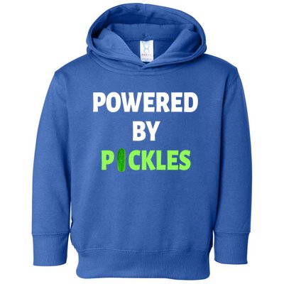 Powered By Pickles Funny Dill Pickle Lover Gift Veggie Food Gift Toddler Hoodie