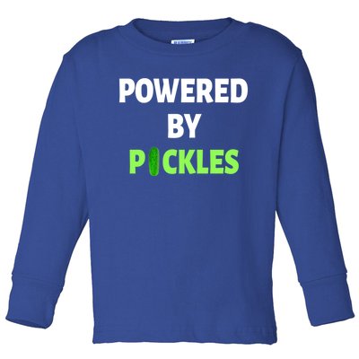 Powered By Pickles Funny Dill Pickle Lover Gift Veggie Food Gift Toddler Long Sleeve Shirt