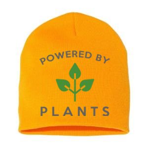 Powered By Plants Vegan Funny Slogan Gift Great Gift Short Acrylic Beanie