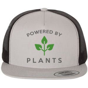 Powered By Plants Vegan Funny Slogan Gift Great Gift Flat Bill Trucker Hat