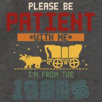 Please Be Patient I Was Born In The 1900s Vector Backpack