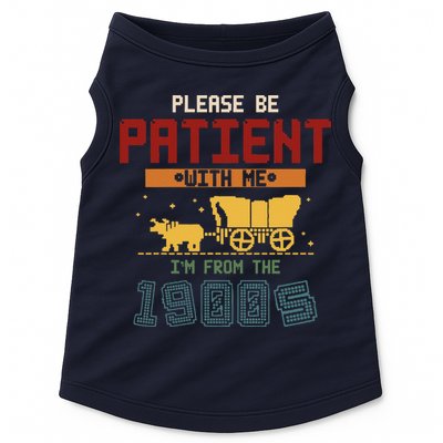 Please Be Patient I Was Born In The 1900s Doggie Tank